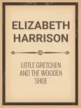 Little Gretchen And The Wooden Shoe reviews