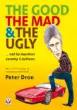 The good, the mad and the ugly ... not to mention Jeremy Clarkson synopsis, comments