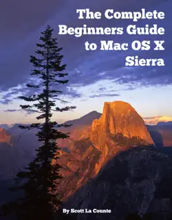 the complete beginners guide to mac os x sierra (version 10.12) book cover image