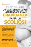 Guida essenziale per affrontare una gravidanza sana con la scoliosi synopsis, comments