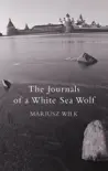 The Journals Of A White Sea Wolf synopsis, comments