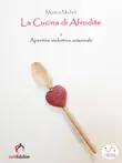 La cucina di Afrodite - 1. Aperitivo seduttivo - Autunno synopsis, comments