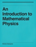 An Introduction to Mathematical Physics book summary, reviews and download