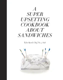 a super upsetting cookbook about sandwiches book cover image