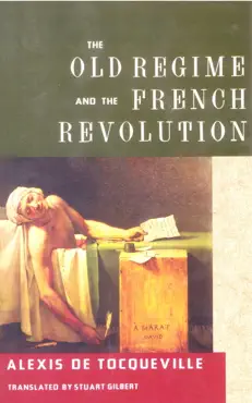 the old regime and the french revolution book cover image