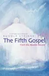 The Fifth Gospel synopsis, comments