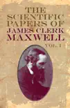 The Scientific Papers of James Clerk Maxwell, Vol. I synopsis, comments