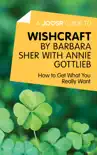 A Joosr Guide to... Wishcraft by Barbara Sher with Annie Gottlieb synopsis, comments