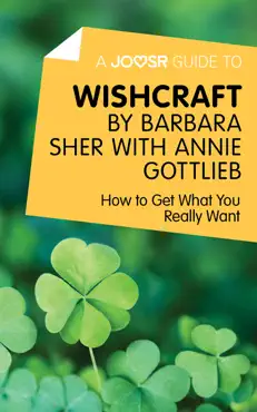 a joosr guide to... wishcraft by barbara sher with annie gottlieb book cover image