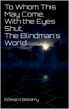 to whom this may come, with the eyes shut, the blindman's world imagen de la portada del libro