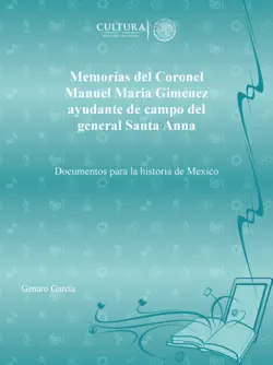 memorias del coronel manuel maria gimenez ayudante de campo del general santa anna book cover image