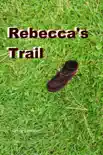 Rebecca's Trail sinopsis y comentarios