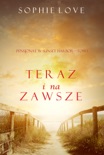 Teraz i Na Zawsze (Pensjonat w Sunset Harbor—Tom 1) book summary, reviews and downlod