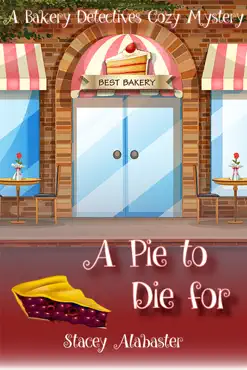 a pie to die for: a bakery detectives cozy mystery book cover image