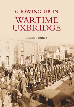 growing up in wartime uxbridge book cover image