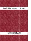 Look Homeward, Angel synopsis, comments