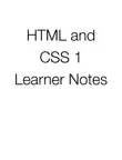 HTML and CSS 1 Learner Notes synopsis, comments