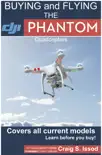 Buying and Flying the DJI Phantom Quadcopters synopsis, comments