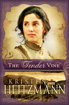 the tender vine (diamond of the rockies book #3) book cover image