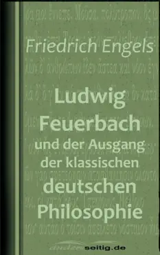 ludwig feuerbach und der ausgang der klassischen deutschen philosophie imagen de la portada del libro