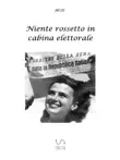 Niente rossetto in cabina elettorale synopsis, comments