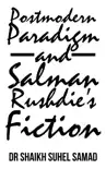 Postmodern Paradigm and Salman Rushdie’S Fiction sinopsis y comentarios