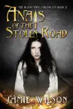 Anais of the Stolen Road synopsis, comments