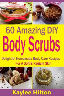 60 amazing diy body scrubs book cover image