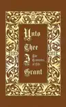 Unto Thee I Grant book summary, reviews and download