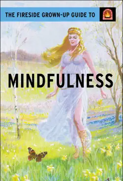the fireside grown-up guide to mindfulness book cover image