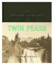 The Secret History of Twin Peaks synopsis, comments
