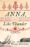 Anna, Like Thunder synopsis, comments