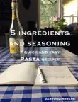 Pasta - 7 quick and easy recipes synopsis, comments