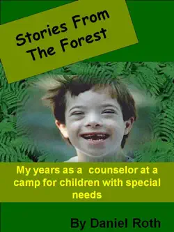 stories from the forest -- stories by a counselor at a camp for children with special needs book cover image