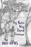 His Name was David Freeman synopsis, comments