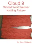 Cloud 9 Wrist Warmer Knitting Pattern reviews