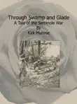 Through Swamp and Glade synopsis, comments