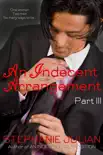 An Indecent Arrangement Part III