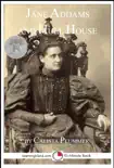 Jane Addams and Hull House synopsis, comments