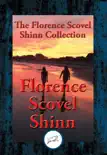 The Collected Wisdom of Florence Scovel Shinn synopsis, comments