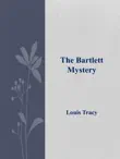 The Bartlett Mystery synopsis, comments