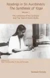 Readings in Sri Aurobindo's The Synthesis of Yoga Volume 1 sinopsis y comentarios