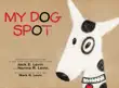 My Dog Spot synopsis, comments