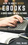 How To Write More Ebooks sinopsis y comentarios