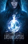 Dream Casters: Light book summary, reviews and download