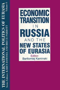 the international politics of eurasia: v. 8: economic transition in russia and the new states of eurasia book cover image