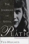 The Journals of Sylvia Plath synopsis, comments