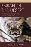 Pariah in the Desert sinopsis y comentarios