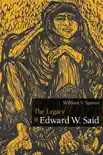 The Legacy of Edward W. Said synopsis, comments