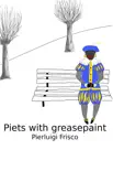 Piets With Greasepaint synopsis, comments